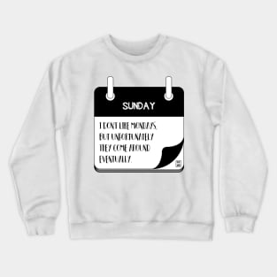 Modays Crewneck Sweatshirt